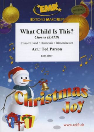 PARSON:WHAT CHILD IS THIS? CONCERT BAND AND CHORUS SATB