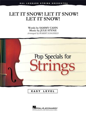 CAHN/STYNE/LONGFIELD:LET IT SNOW!LET IT SNOW! LET IT SNOW! STRING ORC.