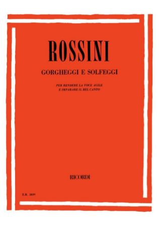 ROSSINI:GORGHEGGI E SOLFEGGI VOCAL BEL CANTO