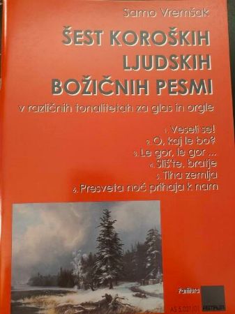 VREMŠAK:6 KOROŠKIH LJUDSKIH BOŽIČNIH ZA GLAS IN ORGLE