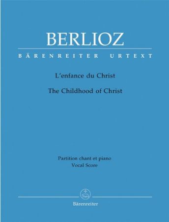 BERLIOZ:L'ENFANCE DU CHRIST VOCAL SCORE