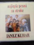 NAJLEPŠE PESMI ZA OTROKE:JANEZ KUHAR