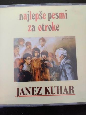 NAJLEPŠE PESMI ZA OTROKE:JANEZ KUHAR