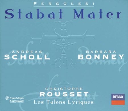 PERGOLESI:STABAT MATER/SCHOLL/BONNEY/ROUSSET