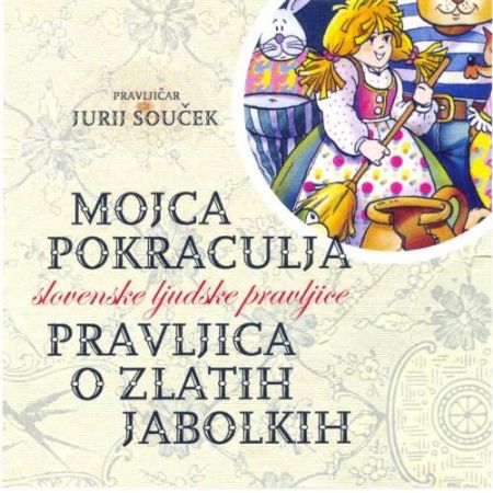 MOJCA POKRACULJA/PRAVLJICA O ZLATIH JABOLKIH-PRAVLJIČAR JURIJ SOUČEK