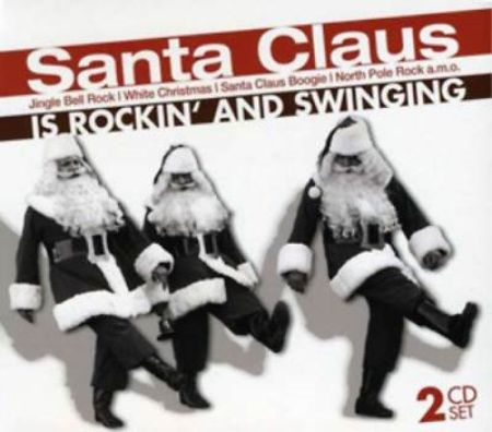 SANTA CLAUS IS ROCKIN' AND SWINGING 2CD