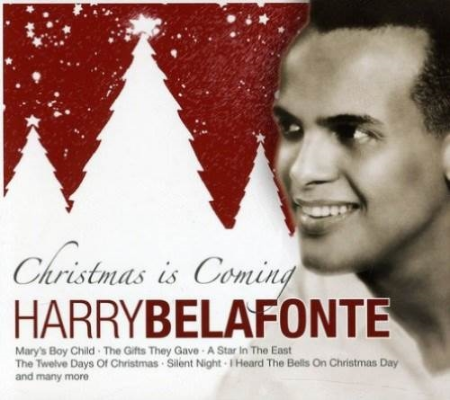 CHRISTMAS IS COMING/ HARRY BELAFONTE