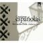 CANCIONES ESPANOLAS/BERNARDA FINK
