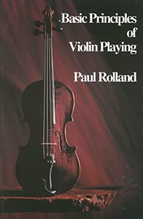 ROLLAND:BASIC PRINCIPLES OF VIOLIN PLAYING