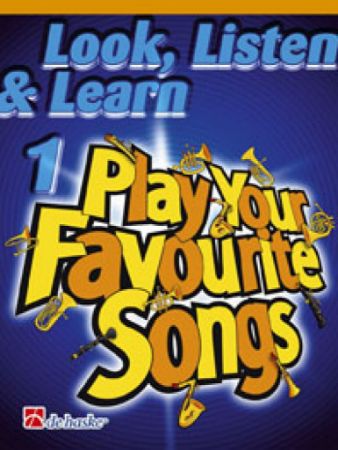 LOOK,LISTEN & LEARN 1 PLAY YOUR FAVORITE SONGS
