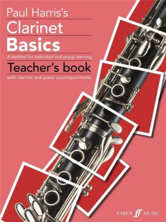 HARRIS:CLARINET BASICS TEACHER'S BOOK WITH CLARINET AND PIANO ACCOMPANIMENTS