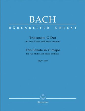 BACH J.S.:TRIO SONATA IN G MAJOR BWV 1039 FOR TWO FLUTES AND BASSO CON.