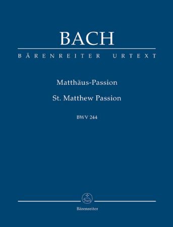 BACH J.S.:MATTHAUS-PASSION/ST.MATTHEW PASSION BWV 244  STUDY SCORE