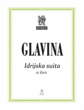 GLAVINA B.:IDRIJSKA SUITA KLAVIR