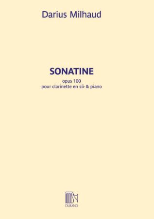 MILHAUD:SONATINE OP.100 POUR CLARINETTE & PIANO