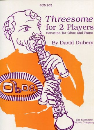 DUBERY:THREESOME FOR 2 PLAYERS SONATINA FOR OBOE AND PIANO