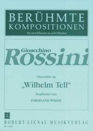 ROSSINI:OUVERTURE ZU "WILHELM TELL" FOR TWO PIANOS FOR 8 HANDS
