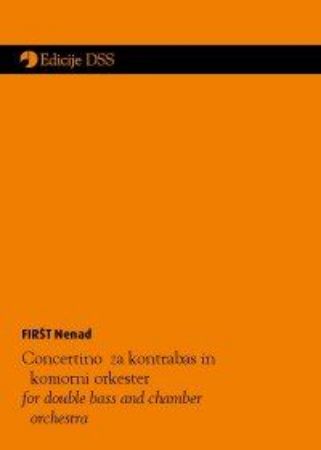 FIRŠT:CONCERTINO ZA KONTRABAS IN KOMORNI ORKESTER