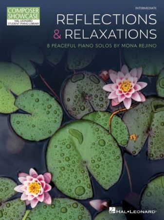 REFLECTIONS & RELAXATIONS PIANO INTERMEDIATE