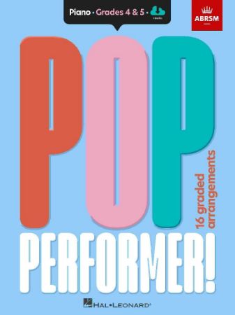 POP PERFORMER! 16 GRADED ARRANGEMENTS GRADES 4 & 5 + AUDIO ACCESS