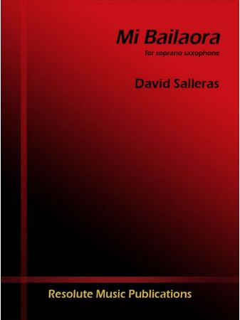 SALLERAS:MI BAILAORA FOR SOLO SAXOPHONE