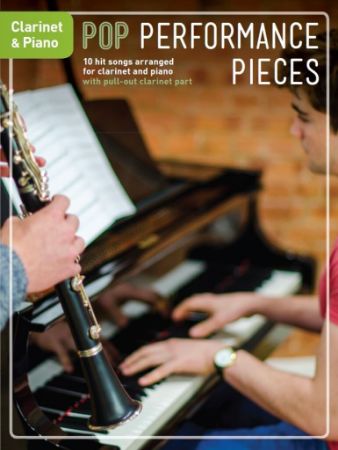 POP PERFORMANCE PIECES 10 HIT SONGS FOR CLARINET AND PIANO