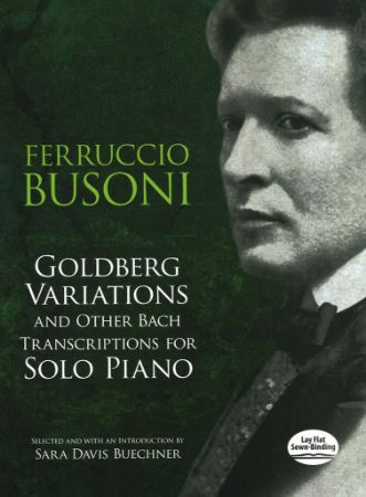 BUSONI:GOLDBERG VARIATIONS AND OTHER BACH TRANSCRIPTIONS FOR SOLO PIANO