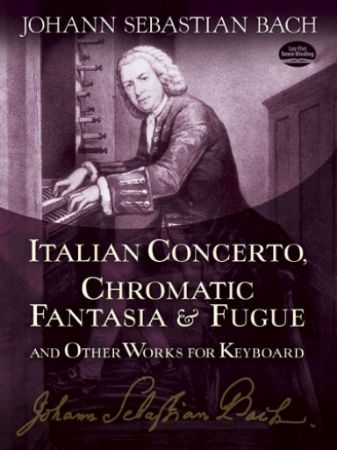 BACH J.S.:ITALIAN CONCERTO,CHROMATIC FANTASIA & FUGUE AND OTHER WORKS