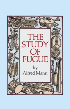 MANN:THE STUDY OF FUGUE