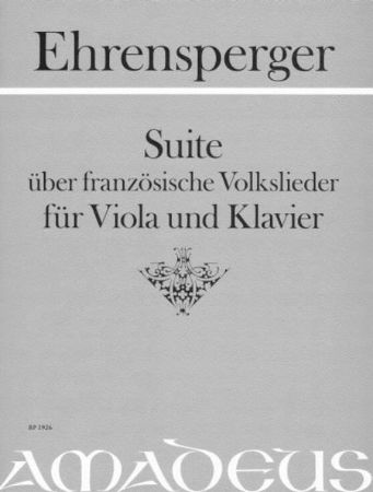 EHRENSPERGER:SUITE UBER FRANZOSISCHE VOLKSLIEDER FUR VIOLA UND KLAVIER