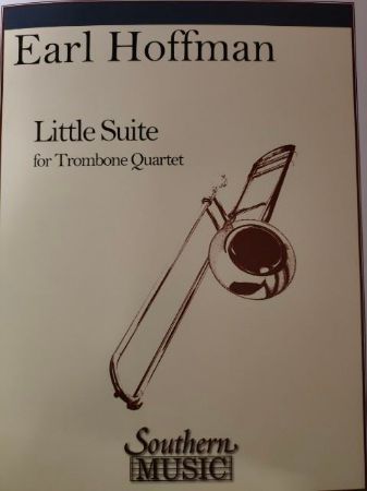 HOFFMAN:LITTLE SUITE FOR TROMBONE QUARTET