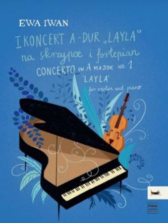 IWAN:CONCERTO/KONCERT A-DUR "LAYLA" NO.1 FOR VIOLIN AND PIANO