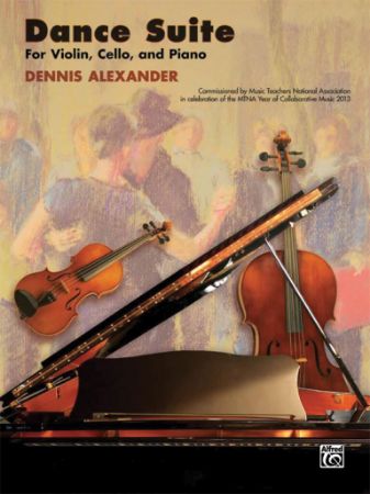 ALEXANDER:DANCE SUITE FOR VIOLIN,CELLO AND PIANO