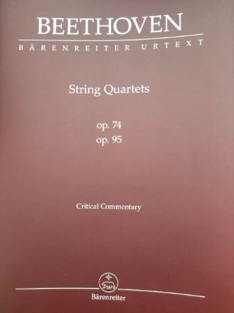 BEETHOVEN:STRING QUARTETS OP.74 & OP.95 CRITICAL COMMENTARY
