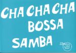 CHA CHA CHA BOSSA SAMBA MELODY AND CHORDS