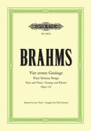 BRAHMS:FOUR SERIOUS SONGS OP.121 LOW VOICE