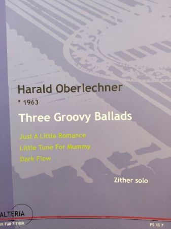 OBERLECHNER:THREE GROOVY BALLADS ZITHER SOLO