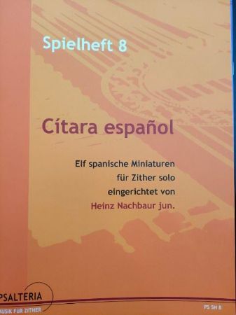 NACHBAUR JUN.:CITARA ESPANOL SPIELHEFT 8 ZITHER SOLO