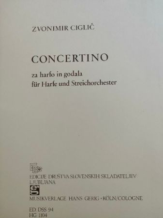 CIGLIČ:CONCERTINO ZA HARFO IN GODALA