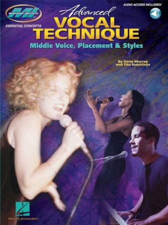 MURRAY/HUTCHISON:ADVANCED VOCAL TECHNIQUE + AUDIO ACCESS