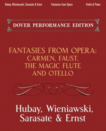 FANTASIES FROM OPERA:CARMEN,FAUST,THR MAGIC FLUTE AND OTELLO VIOLIN & PIANO