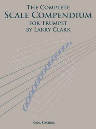 CLARK:THE COMPLETE SCALE COMPENDIUM FOT TRUMPET