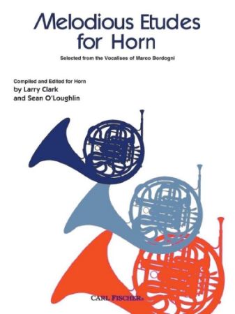 BORDOGNI/CLARK/O'LOUGHLIN:MELODIOUS ETUDES FOR HORN