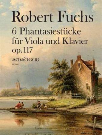 FUCHS:6 PHANTASIESTUCKE FUR VIOLA UND KLAVIER OP.117