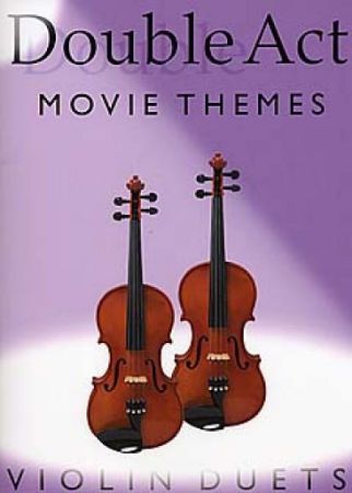 DOUBLE ACT-MOVIE THEMES VIOLIN DUETS