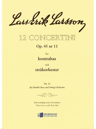 LARSSON:12 CONCERTINI OP.45 NO.11 FOR DOUBLE BASS AND PIANO