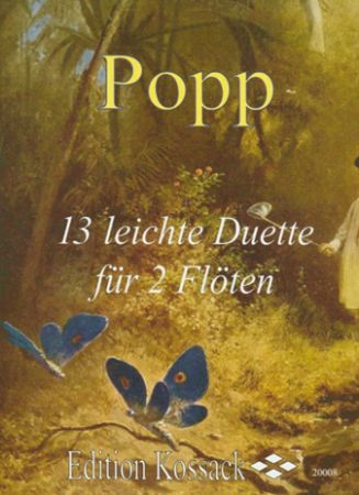 POPP:13 LEICHTE DUETTE FUR 2 FLOTEN/13 EASY DUETS FOR 2 FLUTES