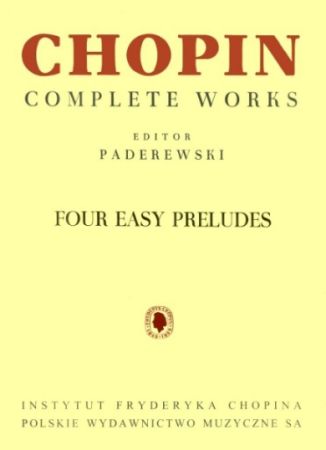CHOPIN/PADEREWSKI:FOUR EASY PRELUDES OP.28