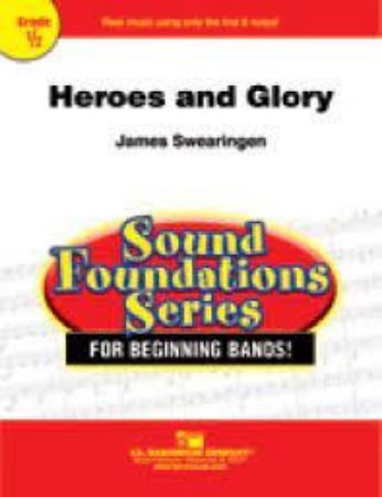 SWEARINGEN:HEROES AND GLORY FOR BEGINNING BAND