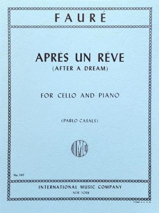 FAURE:APRES UN REVE CELLO AND PIANO